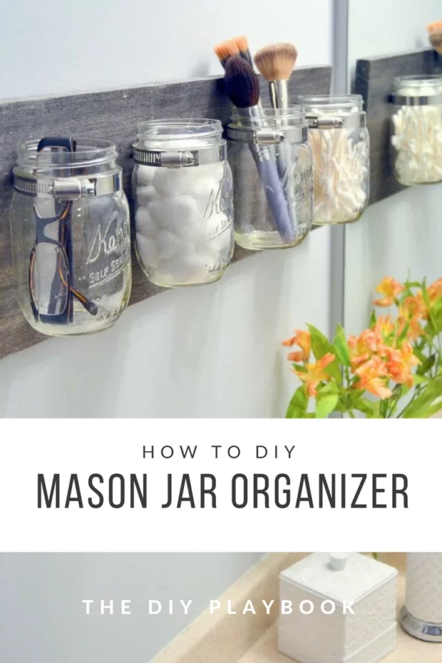 14 Awesome Bathroom DIYs - Create a Mason Jar Organizer