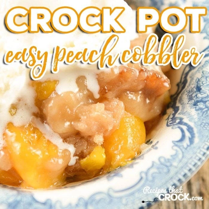 20 Crockpot Desserts - Easy Peach Cobbler