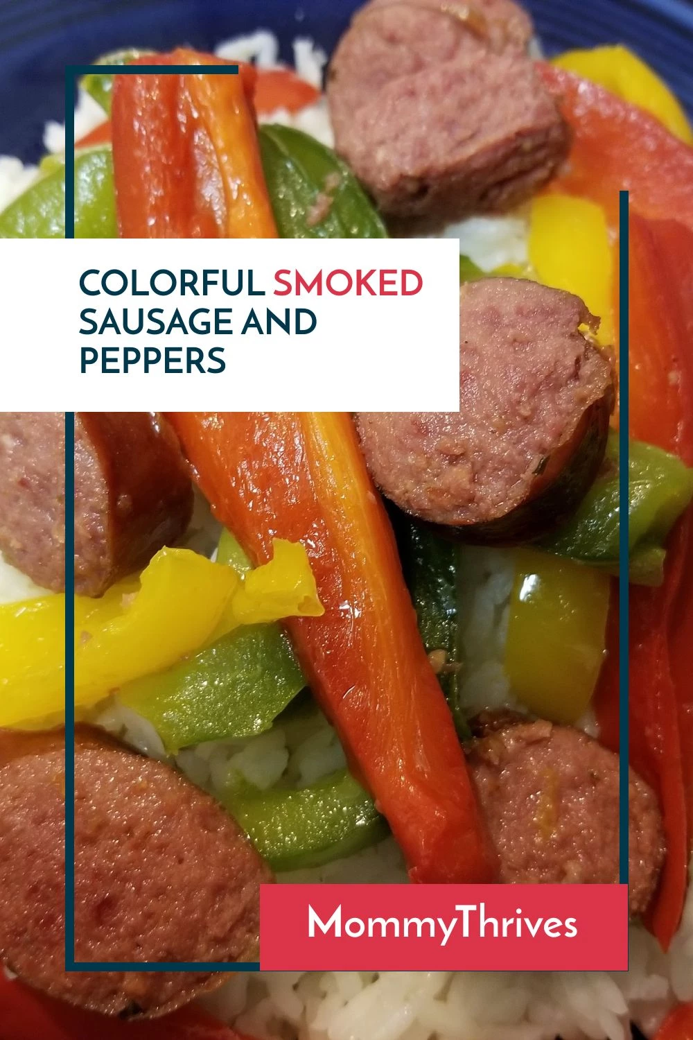 Colorful Smoked Sausage and Peppers - Quick and Easy Dinner - Smoked Sausage Dinner - Dinner Recipes with Peppers