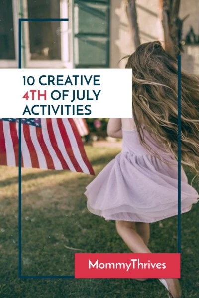 4th of July Activities - 10 Creative 4th of July Activities Your Kids Will Love - Celebrate 4th of July with fun activities for kids and adults