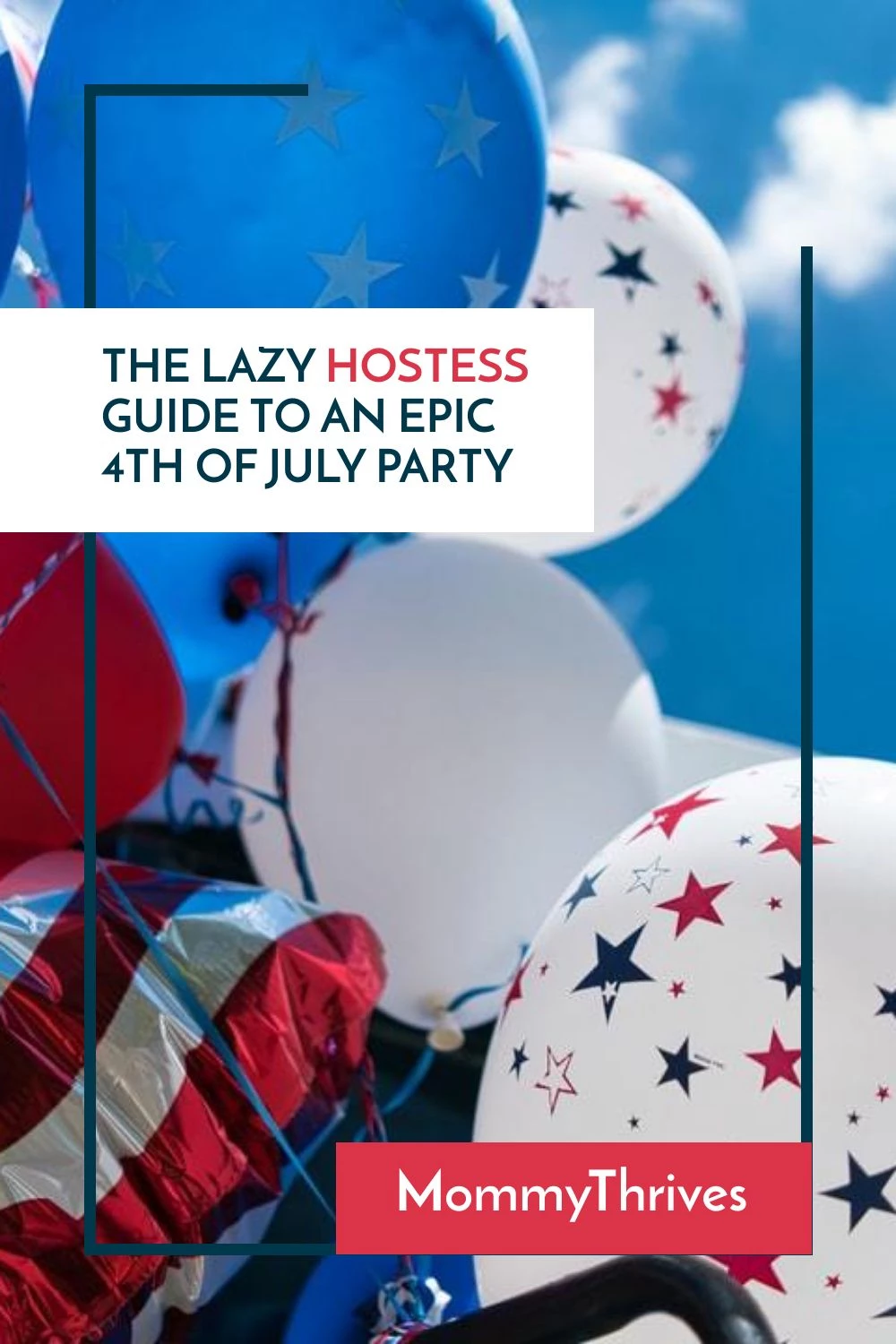 4th of July Desserts - 4th of July Games - Lazy Hostess Guide To Throwing An Epic 4th of July Party - 4th of July Party Ideas