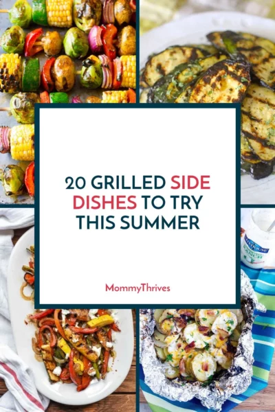 Delicious Grilled Side Dish Recipes - Grilled Side Dishes For Your Next Cookout - Grilled Side Dish Recipes For Summer