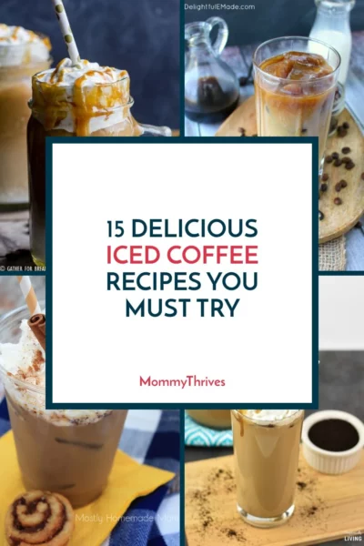 https://www.mommythrives.com/wp-content/uploads/2018/07/Easy-Iced-Coffee-Recipes-Iced-Coffee-Recipes-That-Are-Delicious-Homemade-Iced-Coffee-Recipes-400x600.webp