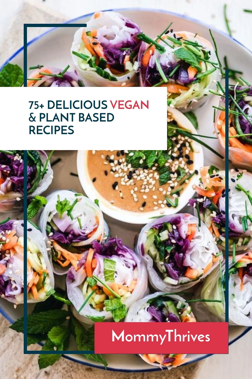 75 Delicious Plant Based Meals - Plant Based Recipes To Try - Plant Based Dinners and More