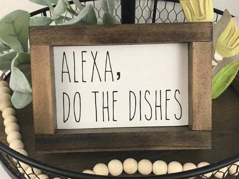 Alexa Do The Dishes Sign