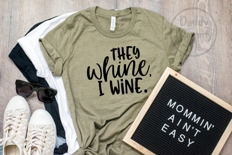 They Whine I Wine
