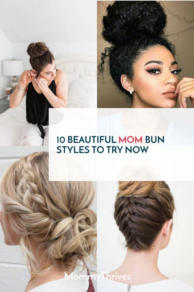 Hair Styles For Moms - Messy Buns For All Types Of Hair - Messy Bun Looks That Aren't So Messy