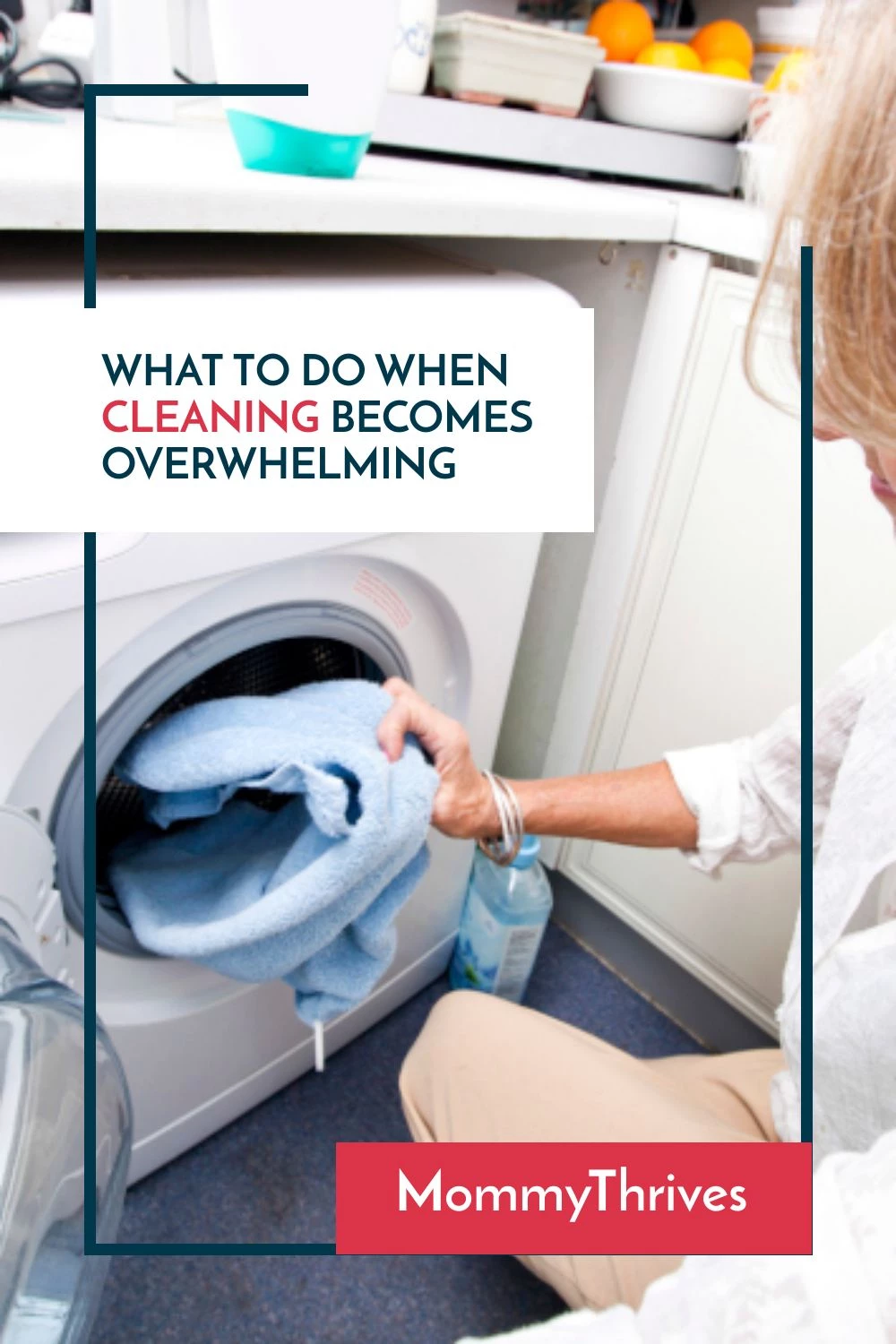 Cleaning Motivation For A Messy Home - Cleaning Overwhelm In A Messy Home - How To Get Movitated To Clean