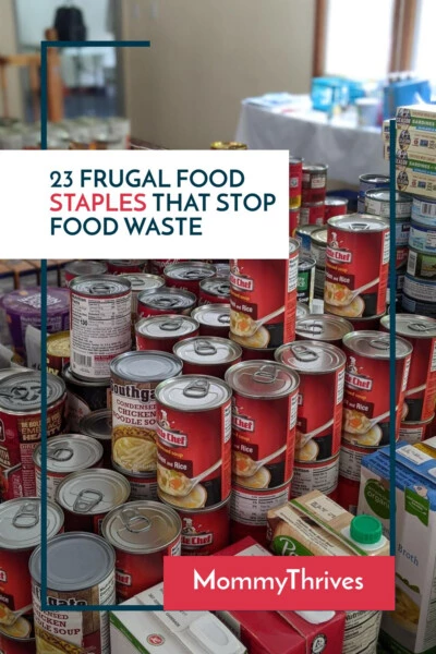Budget Friendly Frugal Food Ideas - Frugal Foods For Saving Money - 23 Frugal Food Staples To Finally Conquer Food Waste