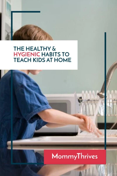 Hygienic Habits For Kids - Keeping Kids Healthy By Creating Good Habits - Habits To Teach Kids To Stay Healthy