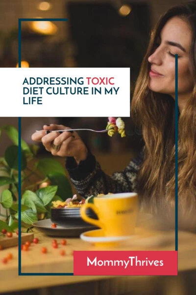 Changing Toxic Diet Culture Mindset - Learning About Diet Culture - Say Goodbye To Diet Culture
