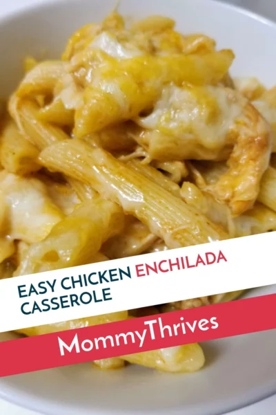 Easy Enchilada Casserole Dinner - Delicious Chicken Enchilada Casserole with Penne - Chicken Enchilada Casserole