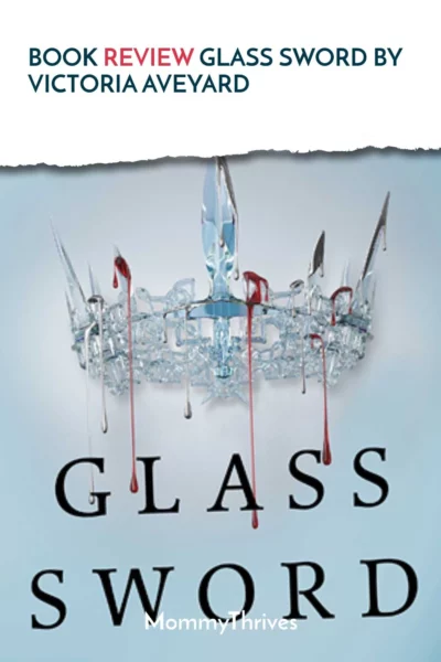 Glass Sword Book Review - Red Queen Series Book Reviews - Book Review Glass Sword by Victoria Aveyard
