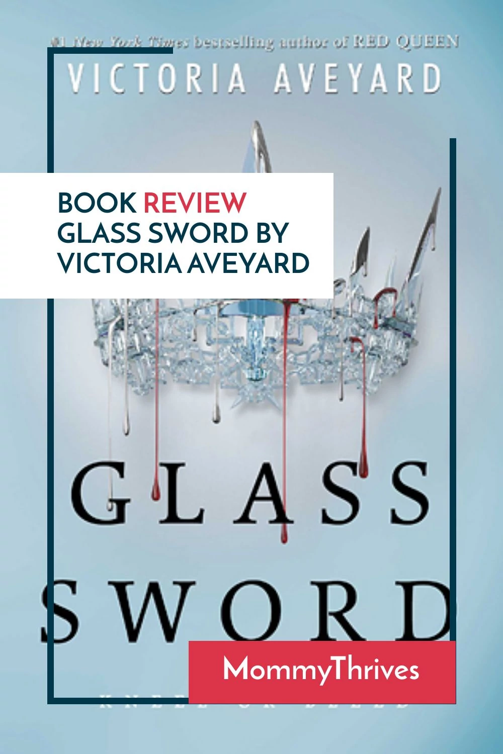 Red Queen Series Book Reviews - Book Review Glass Sword by Victoria Aveyard - Glass Sword Book Review