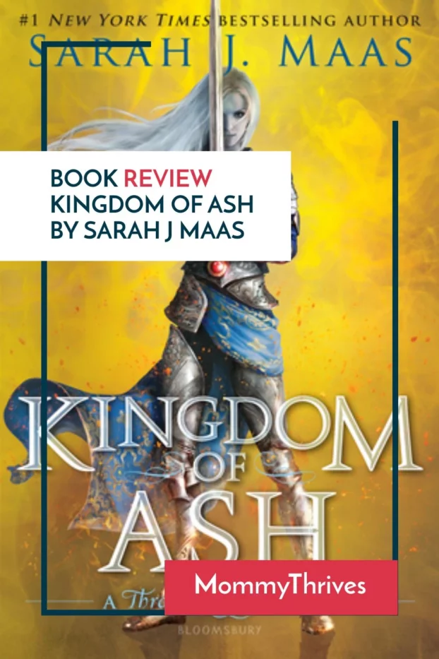 Young Adult Fantasy Book Review - Book Review Kingdom of Ash by Sarah J Maas - Kingdom of Ash Book Review