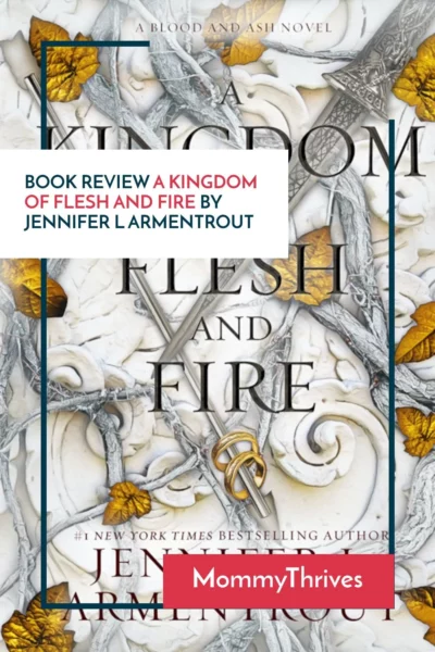 Adult Fantasy Book Review - A Kingdom of Flesh and Fire Book Review - Blood and Ash Series by Jennifer L Armentrout