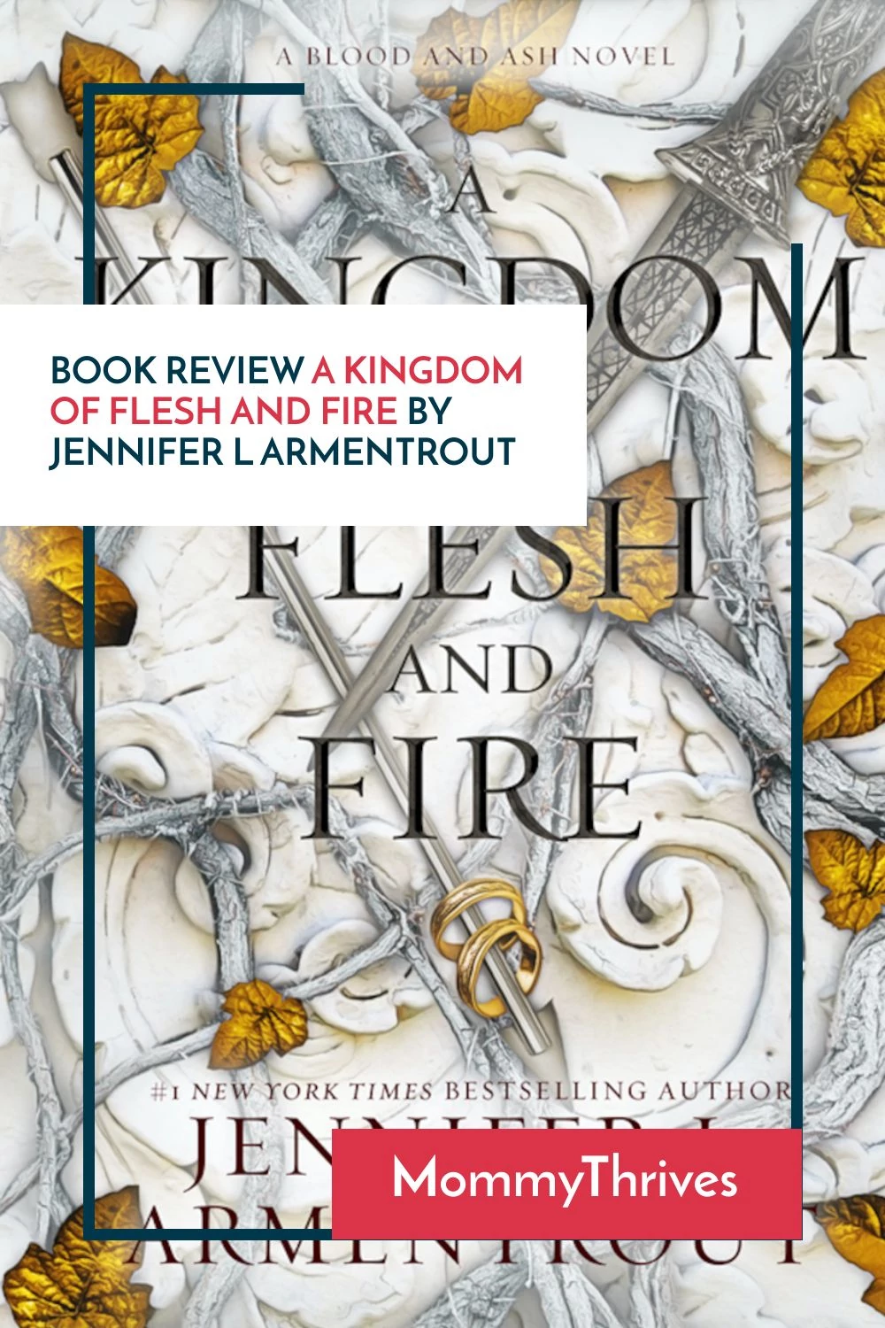 Adult Fantasy Book Review - A Kingdom of Flesh and Fire Book Review - Blood and Ash Series by Jennifer L Armentrout