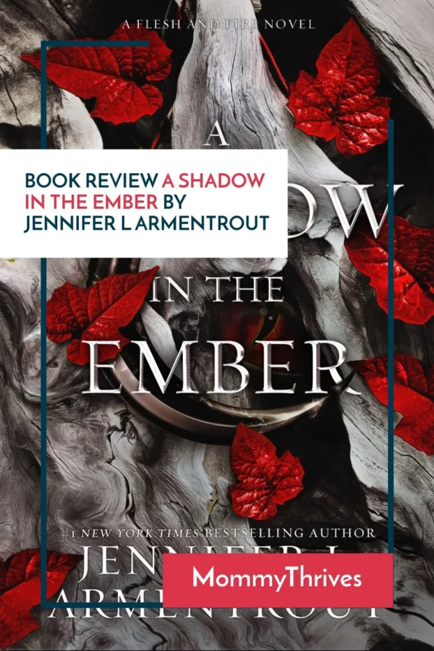 Adult Fantasy Book Review - A Shadow in the Ember Book Review - Flesh and Blood Series by Jennifer L Armentrout