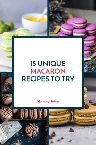 Macaron Recipes, Tips, and Tricks - 15 Uniqe Macaron Recipes To Try - Macaron Recipes and Flavors to try