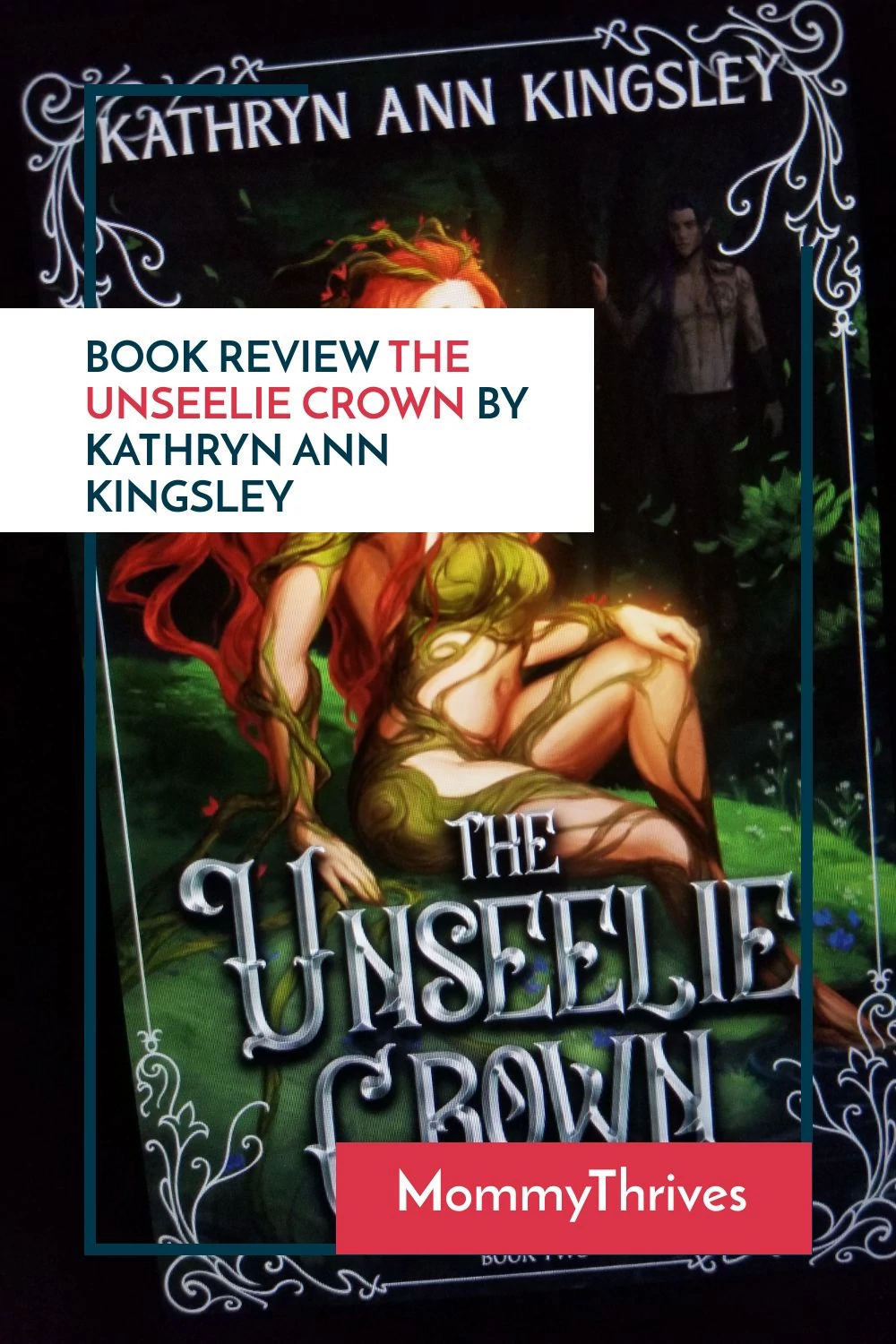 Adult Fantasy Romance Book Review - The Unseelie Crown Book Review - Maze of Shadows Series by Kathryn Ann Kingsley