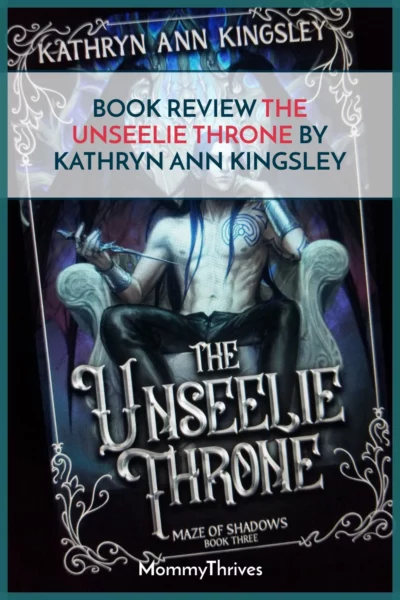 The Unseelie Throne Book Review - Maze of Shadows Series by Kathryn Ann Kingsley - Adult Fantasy Romance Book Review