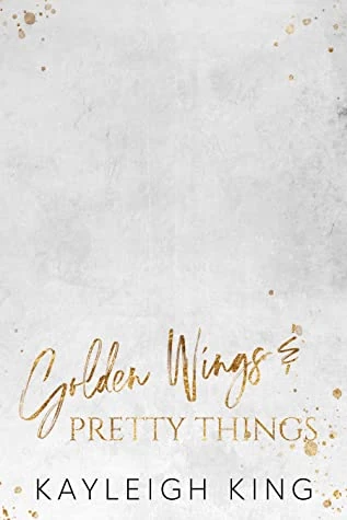 Golden Wings and Pretty Things