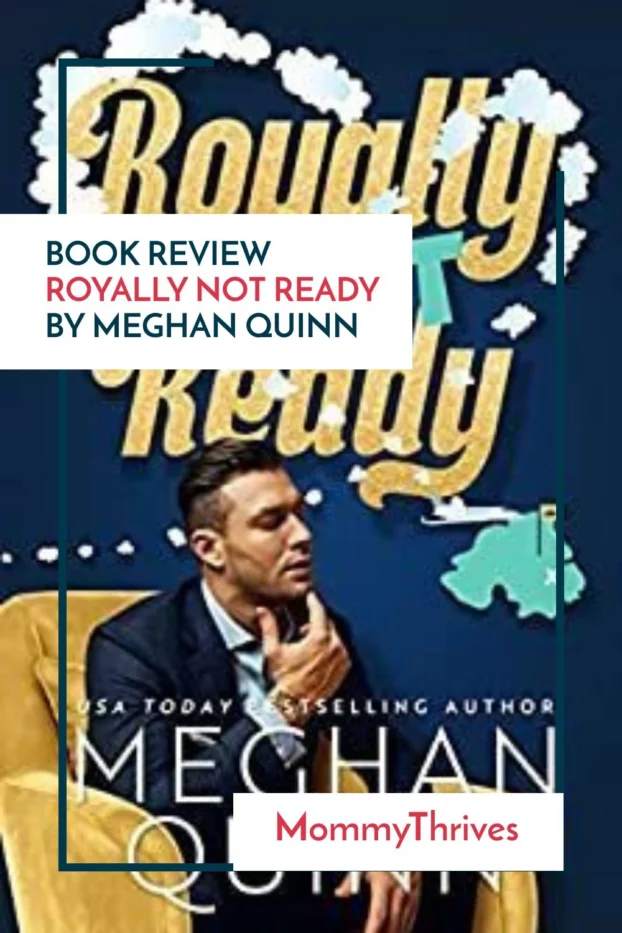 Contemporary Romance Grumpy Sunshine Book Recommendation- Royally Not Ready Book Review - Royally Not Ready by Meghan Quinn